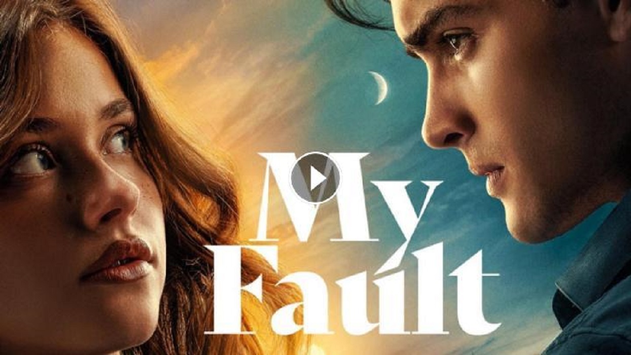 مشاهدة فيلم My Fault 2023 مترجم كامل